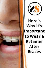 Why It S Important To Wear A Retainer After Braces After Braces Braces Retainers