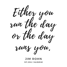 Inspirational Quotes Either You Run The Day Or The Day Runs You Either You Run The Day Or The Day Runs You Jim Rohn Poster By Quotesgalore Abraham Hicks Quotes Money Quotes Motivational Quote Posters