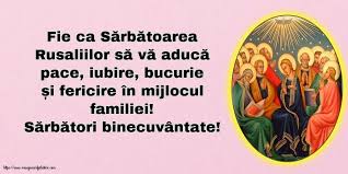 Rusalii binecuvântate vă doresc, dragii mei! Felicitari De Rusalii Cu Mesaje Pagina 10 Mesajeurarifelicitari Com