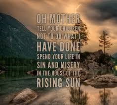 House Of The Rising Sun The Animals Songss House Of The Rising Sun Sunrise Lyrics