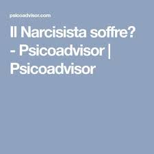 Maybe you would like to learn more about one of these? Il Narcisista Soffre Psicoadvisor Psicoadvisor Narcisista Narcisismo Sociopatico
