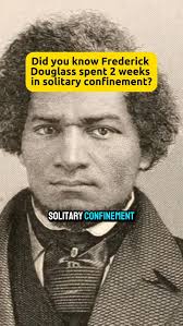 Same system. New name. 🤦🏾‍♂️, I’ll never forget learning in college that  Frederick Douglass was held in solitary confinement after trying to escape  slavery. That same torture followed us from ...