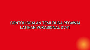 Contoh soalan pengetahuan am pegawai tadbir rekod perubatan n41. Contoh Soalan Temuduga Pegawai Latihan Vokasional Dv41 2021 Sumber Kerjaya