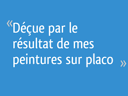 Voir plus d'idées sur le thème nuancier peinture, peinture mur, peinture. Decue Par Le Resultat De Mes Peintures Sur Placo 28 Messages