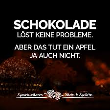 Schokolade Lost Keine Probleme Aber Das Tut Ein Apfel Ja Auch Nicht Food Spruche Zitate Schokola Schokoladen Zitate Schokolade Spruche Schokolade Lustig