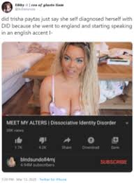 Follow singing sensation trisha paytas on instagram @trishapaytas. Trisha Paytas Dissociative Identity Disorder Video Image Gallery Sorted By Views Know Your Meme