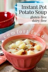 Instant Pot Potato Soup Dairy Free Gluten Free Recipe Dairy Free Soup Gluten Free Instant Pot Dairy Free Potato Soup