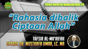 Tafsir surah al baqarah ayat 17, 18, 19, 20, 21, 22, 23, 24, dan 25. Tafsir Surat Al Baqarah Ayat 26 Ustadz Dr Musthafa Umar Lc Ma Youtube
