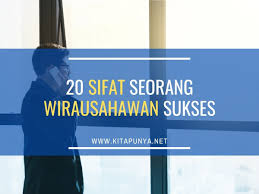 Check spelling or type a new query. 20 Sifat Seorang Wirausahawan Sukses Kita Punya