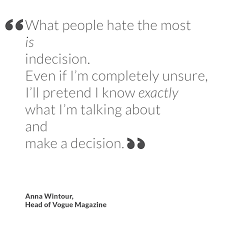 Best indecision quotes selected by thousands of our users! What People Hates The Most Indecision Sheva Com