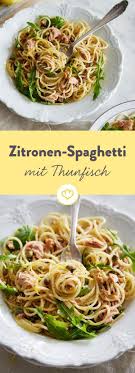 Zitronen Spaghetti Mit Thunfisch Und Kapern Schneller Feierabendgenuss Rezept Thunfisch Spaghetti Rezepte Zitronen Spaghetti