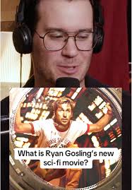 Ryan Gosling Stars in Project Hail Mary Sci-Fi Adventure