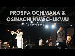 Prospa Ochimana Osinachi Nwachukwu Ekwueme Unusual Praise 2017 Youtube Gospel Song Gospel Music Praise