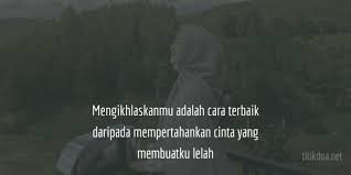 Sabar dan ikhlas mengajarkan kita arti 'memahami'. 20. 53 Kata Kata Lelah Bekerja Hati Dan Pikiran Dengan Semua Ini