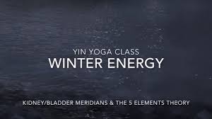 Winter is the most yin of all the seasons. 60 Min Yin Yoga Class Winter Energy Kidney And Bladder Meridians With Nathalie Dubreu Youtube