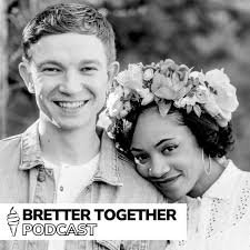 Bretter Together Podcast
