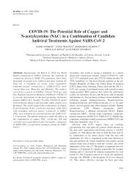 Pdf Covid 19 The Potential Role Of Copper And N Acetylcysteine Nac In A Combination Of Candidate Antiviral Treatments Against Sars Cov 2