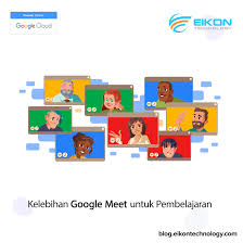 Model model pembelajaran yang paling efektif? Kelebihan Google Meet Untuk Pembelajaran Online