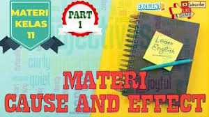 Maybe you would like to learn more about one of these? Pelajaran Bahasa Inggris Kelas Xi Cause And Effect Youtube