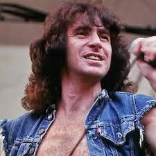 Do you remember Bon Scott from the band AC/DC?