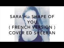 Shared a post on instagram: Shape Of You French Version Ed Sheeran Sara H Cover Youtube