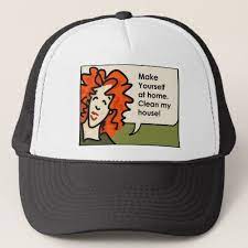 Make Yourself At Home Clean My House Trucker Hat Clean My House Trucker Hats