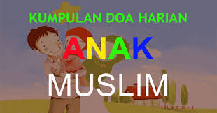 © 2021 harian metro, new straits times press (m) bhd. Kumpulan Doa Harian Untuk Anak Muslim Mp3 Taman Paud