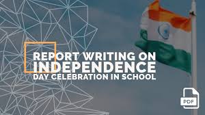 Essay on 2015 nss economic interdependence. Report Writing On Independence Day Celebration In Your School With Pdf English Compositions