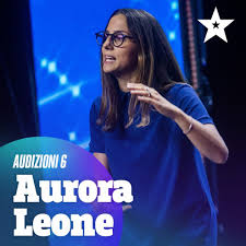 Nel maggio del 2016 viene selezionata per il concorso campania actor studio proponendo ai casting un monologo di tre minuti sulla scuola, costruito partendo da un testo scritto da. Italia S Got Talent Official Aurora Leone Ironia E Buona Musica Facebook