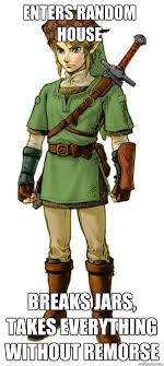 enters random house Breaks jars, takes everything without remorse - Scumbag  Link - quickmeme