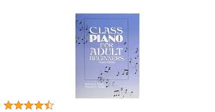 Class Piano For Adult Beginners (4th Edition)
