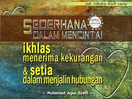 Sederhana Dalam Mencintai Ikhlas Menerima Kekurangan Dan Setia Dalam Menjalin Hubungan Quotes Sayings Loving U