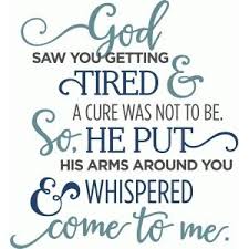 Silhouette Design Store God Saw You Getting Tired Phrase Grieving Quotes Sympathy Quotes Grief Quotes