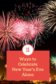 The day of the week that the holiday changes each year, consult the above table for exact dates. 11 Ways To Spend New Year S Eve When You Re Alone Holidappy Celebrations