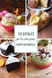 Se i dolci per la colazione possono farci perlomeno alzare con il piede giusto, così sia! 10 Dolci Per La Colazione Imperdibili I Sapori Di Casa Dolci Idee Alimentari Dolci Da Colazione