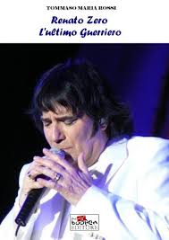 Testo la vetrina renato zero. Renato Zero L Ultimo Guerriero Boopen It