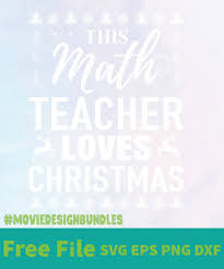 Download This Math Teacher L Free Designs Svg Esp Png Dxf For Cricut Movie Design Bundles