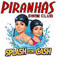 Piranhas Swim Club Splash for Cash