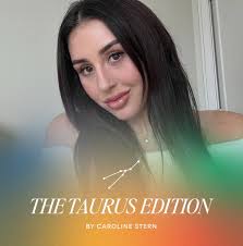 Caroline Stern Taurus Edition
