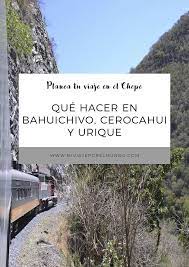Paradas Del Chepe Bahuichivo Que Hacer En Cerocahui Y Urique Viajes En Mexico Viajar En Tren Turismo En Mexico