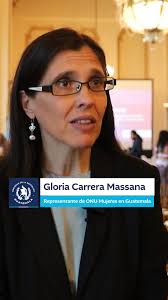 Declaraciones de Gloria Carrera Massana, representante de ONU Mujeres en  Guatemala sobre el compromiso del Gobierno del Presidente Bernardo Arévalo  para dignificar a las víctimas del caso Sepur Zarco. ...