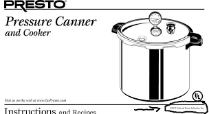 I have one from my mother, and it has done a great job. Presto Pressure Canner Manual Healthy Canning
