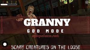 Granny Mod Apk God Mode Download Mod Granny House Granny