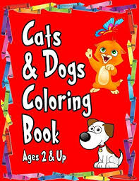 34 coloring pages of dogs and cats together. Cats Dogs Coloring Book Kids Ages 2 Up Fun And Educational Quality Paper Not Cheap Newsprint One Large Puzzle Per Page Blank Backsides Jacks D C 9798616409027 Amazon Com Books