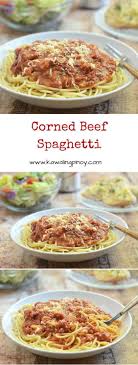 Corned Beef Spaghetti Recipe Corned Beef Canned Corned Beef Recipe Corned Beef Recipes