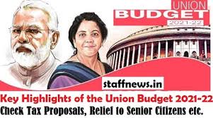 The union budget is the yearly financial report estimating the income and expenditure presented to outline future policies to be. Key Highlights Of The Union Budget 2021 22 Check Tax Proposals Relief To Senior Citizens Etc Central Govt Employees 7th Pay Commission Staff News