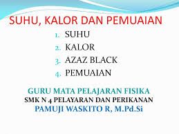 ∆t = perubahan suhu (oc). Ppt Suhu Kalor Dan Pemuaian Powerpoint Presentation Free Download Id 5848837