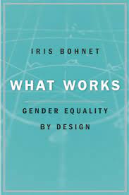Gender inequality in india refers to the health, education, economic and political inequalities between men and women in india. What Works Gender Equality By Design By Iris Bohnet A She Change