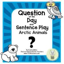 Question Of The Day And Sentence Play Arctic Animals Question Of The Day Sentence Activities This Or That Questions