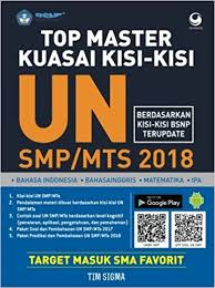 Pelaksanaan ujian nasional baik berbentuk unbk maupun unkp jenjang smp tinggal beberapa bulan lagi dilaksanakan. Top Master Kuasai Kisi Kisi Un Smp Mts 2018 Indonesian Edition Sigma Tim 9786024524500 Amazon Com Books